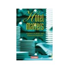 Hotel Matters: Mitte A2-Ende B1 - Sch�lerbuch: Englisch f�r Hotel- und Restaurantfachleute