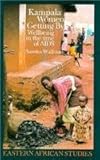 Kampala women getting by : wellbeing in the time of AIDS