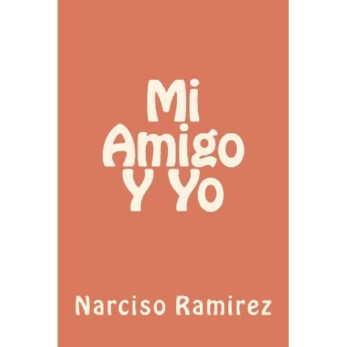 Mi Amigo Y Yo (Spanish Edition)