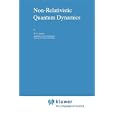 Non-Relativistic Quantum Dynamics (Mathematical Physics Studies) by W.O. Amrein