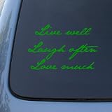 LIVE WELL LAUGH OFTEN LOVE MUCH - Decal Sticker #1536 | Vinyl Color: Green