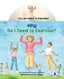 Why Do I Need to Exercise? (1 Book, 1 Read-Along CD, and Complementary Song)