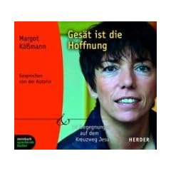 Ges�t ist die Hoffnung. 14 Begegnungen auf dem Kreuzweg Jesu. 1 CD (Herder & steinbach sprechende b�cher)