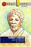 Harriet Tubman: Call to Freedom Great Lives Series