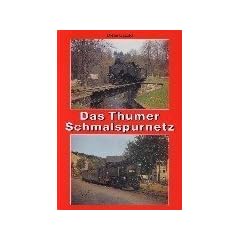 Das Thumer Schmalspurnetz