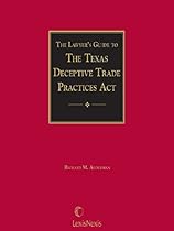 The Lawyer's Guide to the Texas Deceptive Trade Practices Act