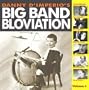 Danny D'Imperio's Big Band Bloviation Volume 2