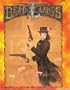 The Deadlands Roleplaying Game