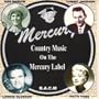 Country Music on the Mercury Label