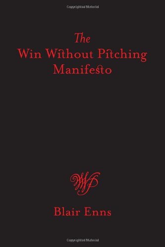 Win Without Pitching Manifesto, The