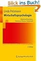 Wirtschaftspsychologie: Behavioral Economics, Behavioral Finance, Arbeitswelt (Springers Kurzlehrb�cher der Wirtschaftswissenschaften)