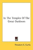 In The Temples Of The Great Outdoors