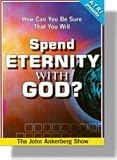 How Can You Be Sure That You Will Spend Eternity with God?