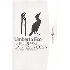 Dire quasi la stessa cosa. Esperienze di traduzione (Tascabili. Saggi)