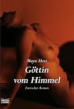 G&ouml;ttin vom Himmel:  - Erotischer Roman - Maya Hess