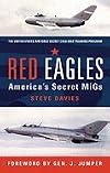 Red Eagles: America's Secret MiGs (General Aviation) [Hardcover]