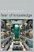 Fear of Knowledge: Against Relativism and Constructivism