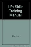 Life skills training manual