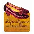 Wizard of Oz Ruby Slippers Die-Cut Wit & Wisdom Magnet