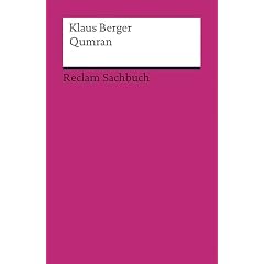 Qumran: Funde - Texte - Geschichte