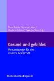 Produkt-Bild: Gesund und gebildet: Voraussetzungen f&uuml;r eine moderne Gesellschaft