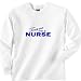 Trust Me Im a Nurse Sweatshirt