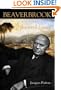 Beaverbrook: A Shattered Legacy