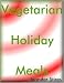 A Vegetarian Holiday Cookbook