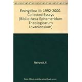evangelica iii 1992 2000 collected essays bibliotheca ephemeridum theologicarum lovaniensium