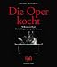 Bücher : Die Oper kocht