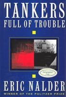 Tankers Full of Trouble: The Perilous Journey of Alaskan Crude Tankers Full of Trouble: The Perilous Journey of Alaskan Crude