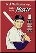 Ted Williams Says, Make Mine Moxie Refrigerator Magnet