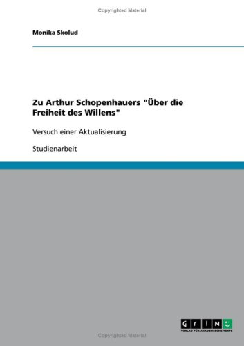 Zu Arthur Schopenhauers ''�ber die Freiheit des Willens''