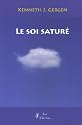 Le Soi Sature. Dilemmes de l'Identit&eacute; Dans la Vie Contemporaine.