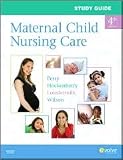 Study Guide for Maternal Care 4th (forth) edition Text Only