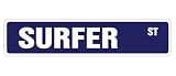 SURFER Street Sign surf board surfboard wax shorts boardshorts bathingsuits swimwear beach summer