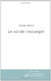 Le vol de l'escargot (French Edition)
