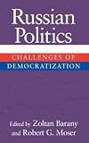 Russian politics : challenges of democratization