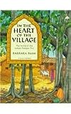 In the Heart of the Village: The World of the Indian Banyan Tree (Tree Tales)