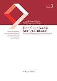 Produkt-Bild: Der &Uuml;bergang Schule-Beruf: Beratung als p&auml;dagogische Intervention