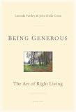 Being Generous: The Art of Right Living (Lucinda Vardey)