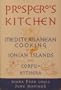 Prospero's Kitchen: Mediterranean Cooking of the Ionian Islands from Corfu to Kythera