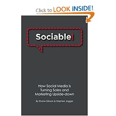 Sociable!: How Social Media is Turning Sales and Marketing Upside Down