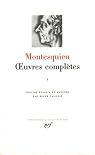 Oeuvres complètes, tome 1 - Montesquieu - Babelio