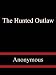 The Hunted Outlaw