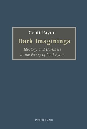 Cover image : Dark Imaginings: Ideology and Darkness in the Poetry of Lord Byron
