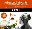 Selected Shorts: Pets! (Selected Shorts: A Celebration of the Short Story)