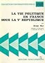 La vie politique en France sous la Ve R�publique