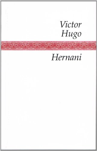 Hernani, by Victor Hugo