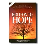 Hold on to Hope- 3rd Edition- LDS Nonfiction, Substance Abuse- Learn How to Understand and... by  Hidden Treasures Institute